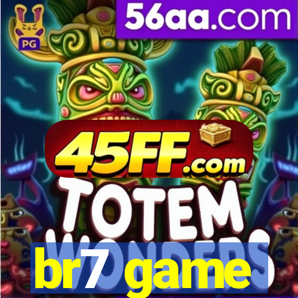 br7 game